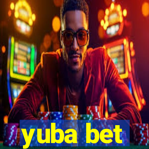 yuba bet